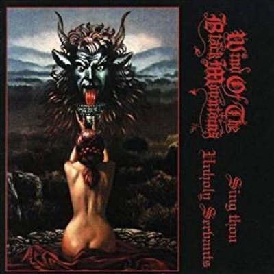 Wind Of The Black Mountains - Sing Thou Unholy Servants (CD)