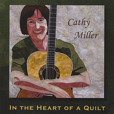 Cathy Miller - In The Heart Of A Quilt (CD)