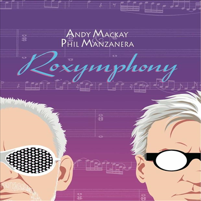 Andy Mackay / Phil Manzanera - Roxymphony (CD+DVD)