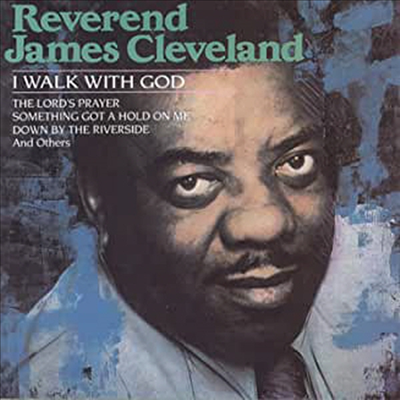 Rev. James Cleveland - I Walk With God (CD)