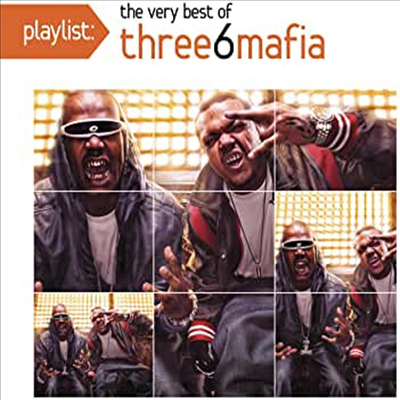 Three 6 Mafia - Playlist: Very Best Of Three 6 Mafia (CD)