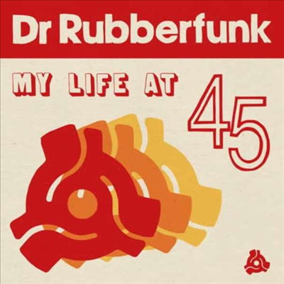 Dr Rubberfunk - My Life At 45 (MP3 Download)(LP)