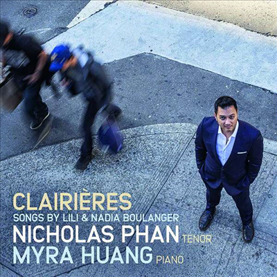 릴리 불랑제와 나디아 불랑제의 노래들 (Clairieres - Songs By Lili and Nadia Boulanger)(CD) - Nicholas Phan