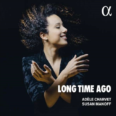오래 전 - 메조소프라노와 피아노를 위한 작품집 (Long Time Ago - Mezzo soprano and Piano Works)(CD) - Charvet, Adele