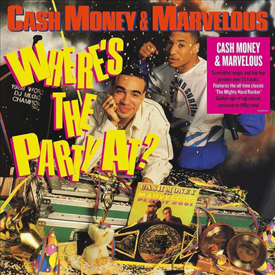 Cash Money & Marvelous - Where's The Party At? (180G)(LP)