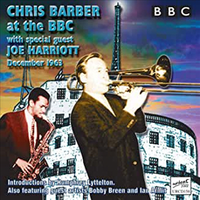 Chris Barber - Chris Barber with Joe Harriott at the BBC, December 1963 (CD)