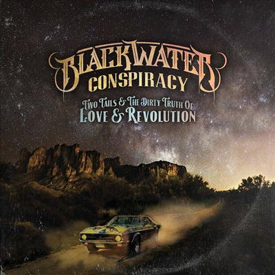 Blackwater Conspiracy - Two Tails & The Dirty Truth Of Love & Revolution (CD)