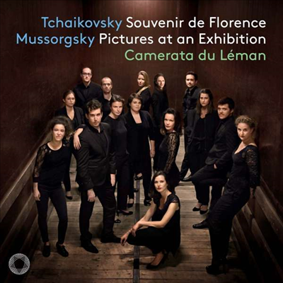차이코프스키: 현악 육중주 '플로렌스의 추억' & 무소르그스키: 전람회의 그림 (Tchaikovsky: Souvenir de Florence & Mussorgsky: Pictures at an Exhibition)(CD) - Camerata du Leman