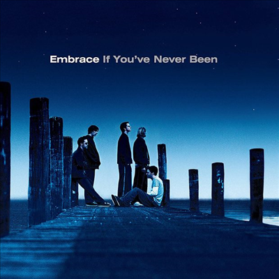 Embrace - If You&#39;ve Never Been (180G)(LP)