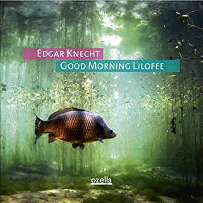 Edgar Knecht - Good Morning Lilofee (Ltd. Ed)(180G)(LP)