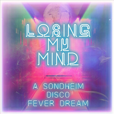 Various Artists - Losing My Mind (내 마음을 잃어)(A Sondheim Disco Fever Dream)(CD)