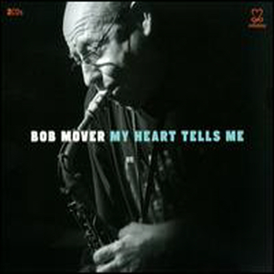 Bob Mover - My Heart Tells Me (Digipack)(2CD)