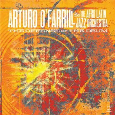 Arturo O&#39;Farrill &amp; Afro-Latin Jazz Orchestra - Offense Of The Drum (Digipack)(CD)