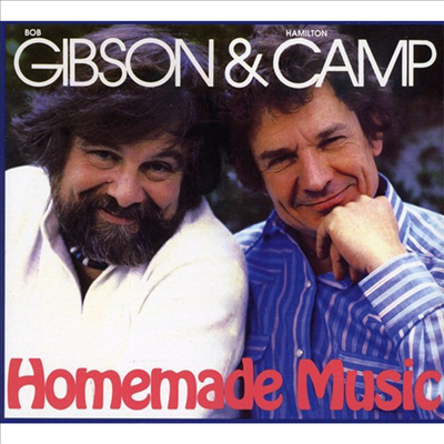 Bob Gibson &amp; Hamilton Camp - Homemade Music (CD)