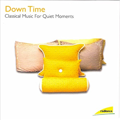 다운타임: 조용한 순간을 위한 클래식 음악 (Down Time: Classical Music for Quiet Moments)(CD) - 여러 연주가