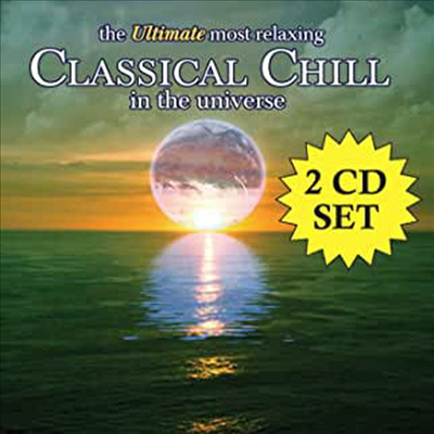 두뇌 휴식에 좋은 고전 음악 (Ultimate Most Relaxing Classical Chill In The Universe) (2CD) - 여러 연주가