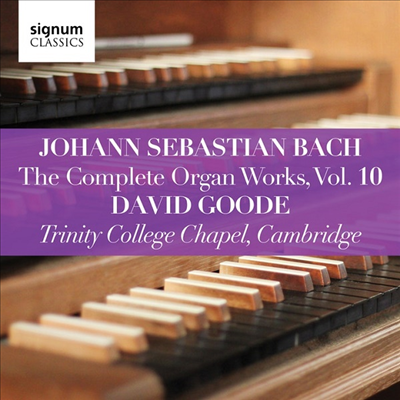 바흐: 오르간 작품 10집 (Bach: The Complete Organ Works Vol.10)(CD) - David Goode