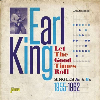 Earl King - Let The Good Times Roll: Singles As &amp; Bs (Mono)(CD)