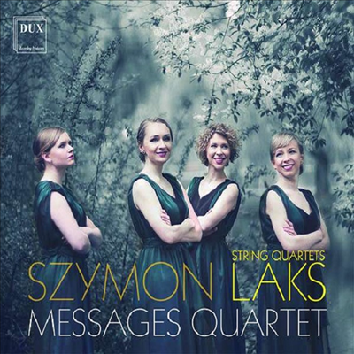 시몬 락스: 현악 사중주 3, 4 &amp; 5번 (Simon Laks: String Quartets Nos.3, 4 &amp; 5)(CD) - Messages Quartet