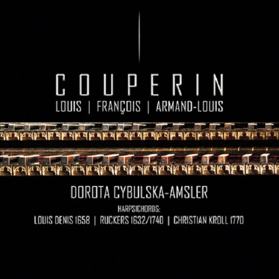 하프시코드 작품집 - 루이, 프랑수와 &amp; 아르망-루이 쿠프랭 (Music For Harpsichord By Louis, Francois &amp; Arman-Louis Couperin)(CD) - Dorota Cybulska-Amsler