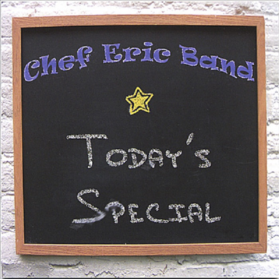 Chef Eric Band - Today's Special (CD)