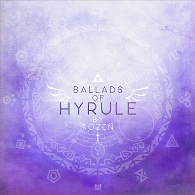 Rozen - Ballads Of Hyrule (발라드 오브 하이랄) (Digipak)(Soundtrack)(CD)