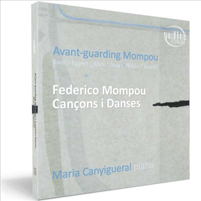 아방가르딩 몸푸 - 피아노 작품집 (Avant-Guarding Mompou - Works for Piano)(CD) - Maria Canyigueral