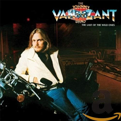 Johnny Van Zant - Last Of The Wild Ones (Remastered)(CD)