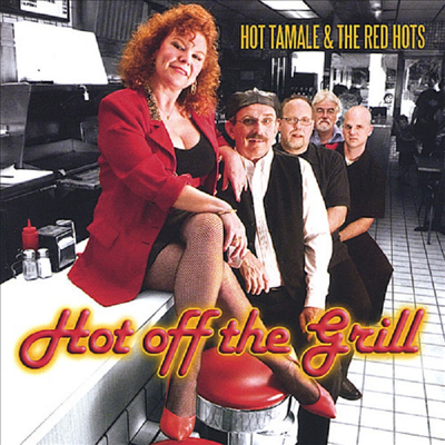 Hot Tamale & The Red Hots - Hot Off The Grill (CD)