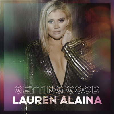 Lauren Alaina - Getting Good (EP)(CD)