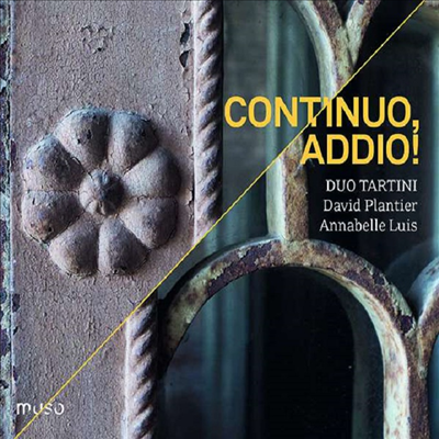 콘티누오여 안녕히! - 바이올린과 첼로를 위한 듀오 작품집 (Duo Tartini - Continuo, Addio!)(CD) - Duo Tartini