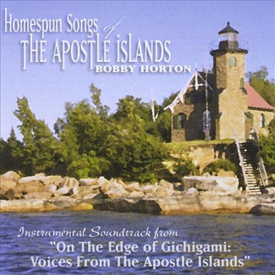 Bobby Horton - Homespun Songs Of The Apostle Islands (CD)