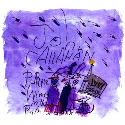 John Callahan - Purple Winos In The Rain (CD)