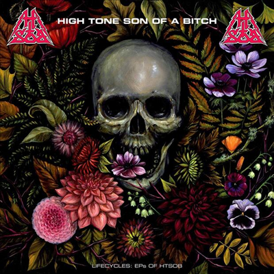 High Tone Son Of A Bitch - Lifecycles: Eps Of Htsob (2CD)