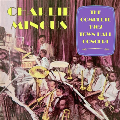 Charlie Mingus - Complete 1962 Town Hall Concert (CD)