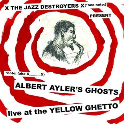 X___X - Albert Ayler's Ghosts Live At The Yellow Ghetto (MP3 Download)(Red LP)