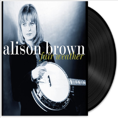 Alison Brown - Fair Weather (150g LP)