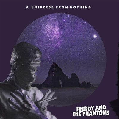 Freddy &amp; The Phantoms - A Universe From Nothing (CD)