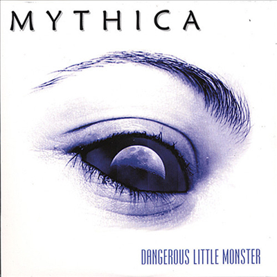 Mythica - Dangerous Little Monster (CD)