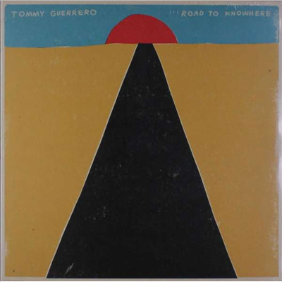 Tommy Guerrero - Road To Knowhere (LP)