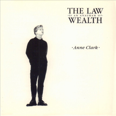 Anne Clark - Law Is An Anagram Of Wealth (Reissue) (CD)