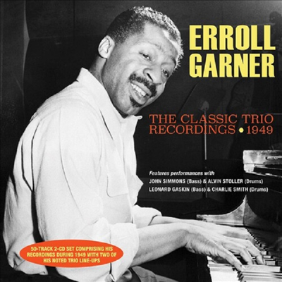 Erroll Garner - Classic Trio Recordings 1949 (2CD)