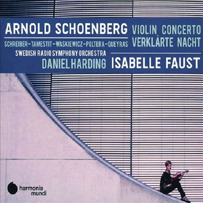 쇤베르크: 바이올린 협주곡 & 정화된 밤 (Schoenberg: Violin Concerto & Verklarte Nacht)(CD) - Isabelle Faust