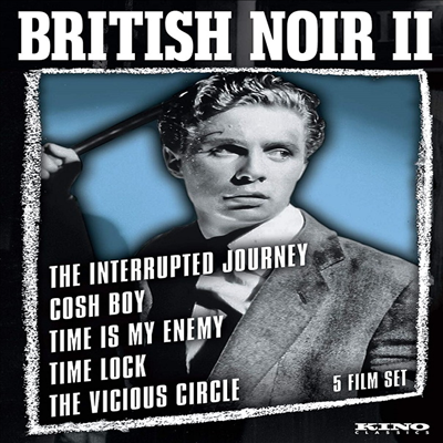 British Noir II: The Interrupted Journey / Cosh Boy / Time is My Enemy / Time Lock / The Vicious Circle (인터럽트 져니)(지역코드1)(한글무자막)(2DVD)