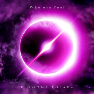 Tosaka Hiroomi (토사카 히로오미) - Who Are You? (CD+Blu-ray) (초회생산한정반)