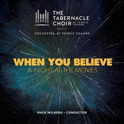 모르몬 태버내클 합창단 - 영화 음악 (Tabernacle Choir - When You Believe: A Night At The Movies)(CD) - Tabernacle Choir