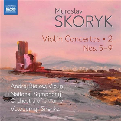 스코리크: 바이올린 협주곡 작품 2집 (Skoryk: Violin Concertos Nos.5 - 9)(CD) - Andrej Bielow