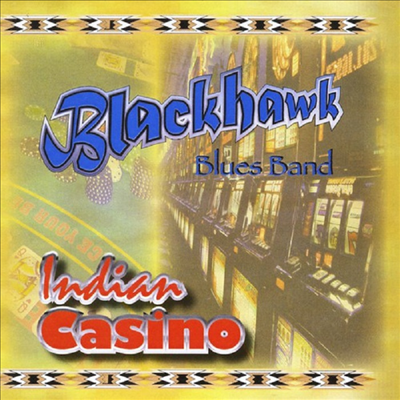 Blackhawk Blues Band - Indian Casino(CD-R)