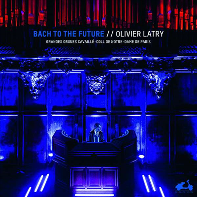 바흐 투 더 퓨처 - 오르간 작품집 (Bach to the future - Works for Organ) (2LP)(180g) - Olivier Latry