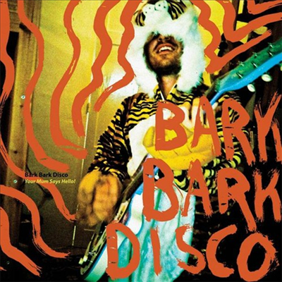 Bark Bark Disco - Your Mum Says Hello (CD)